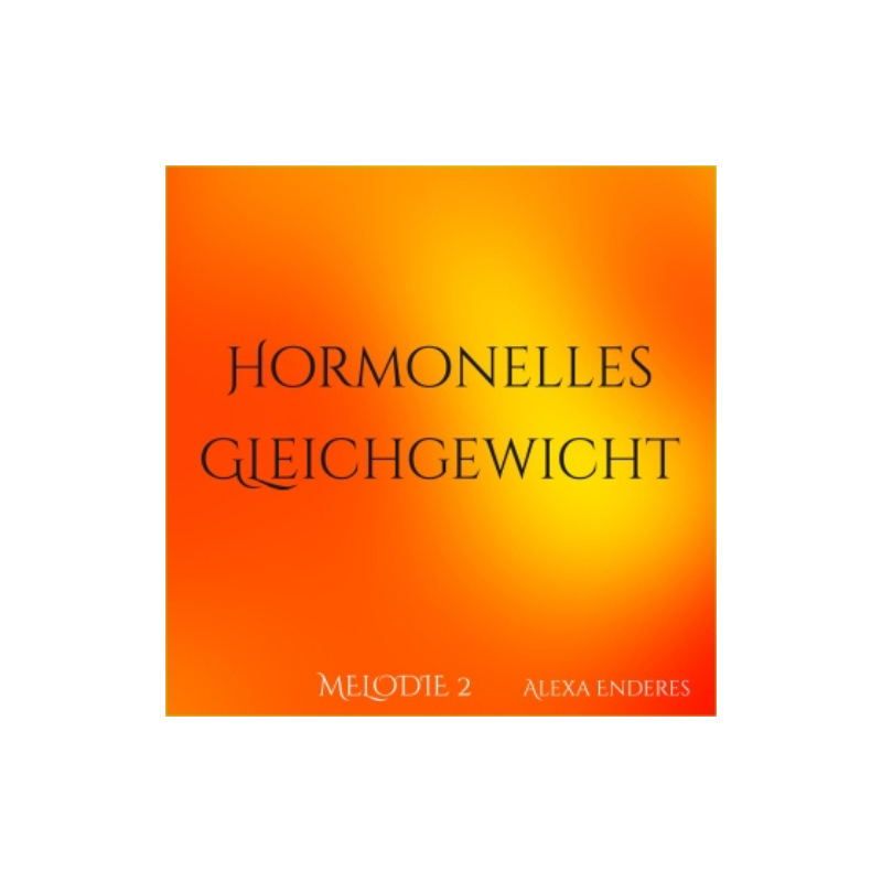 Audio-​Datei "Hormonelles Gleichgewicht"