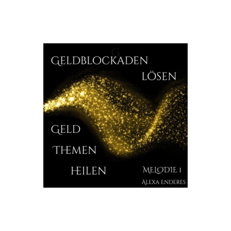 Audio-​Datei "Geldblockaden lösen - Geldthemen heilen"