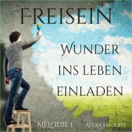 Audio-​Datei "FreiSein und Wunder"
