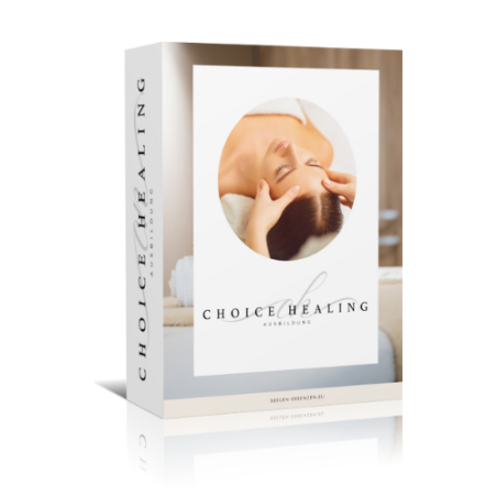 Choice Healing & oder Soul-Caress-Ausbildung